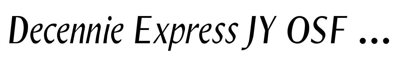 Decennie Express JY OSF Italic